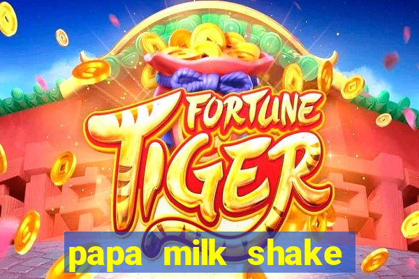 papa milk shake click jogos